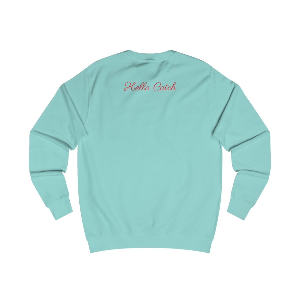 "Hella Catch" Men's Sweatshirt