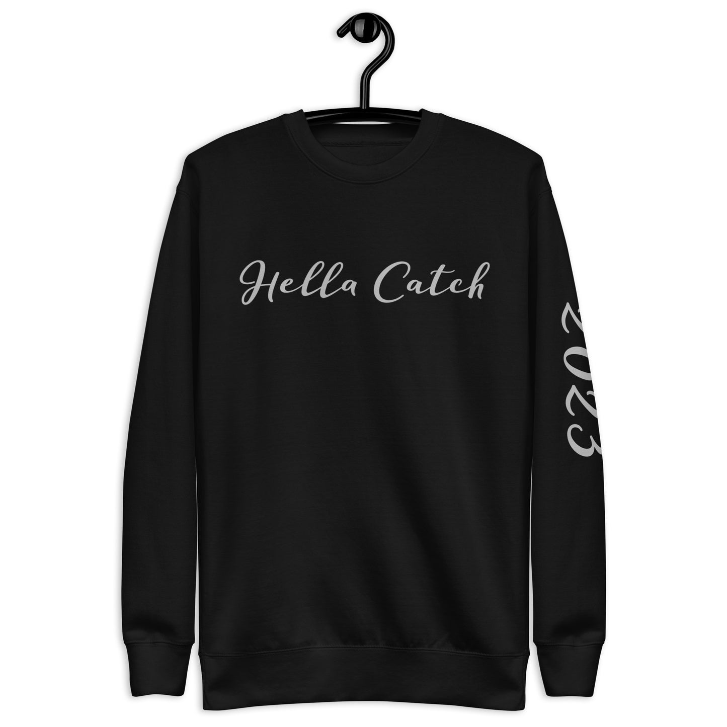 "Hella Catch" Unisex Premium Sweatshirt