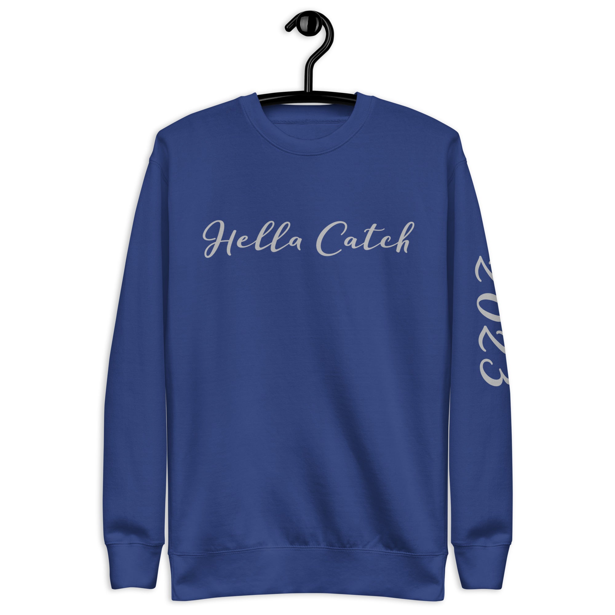 "Hella Catch" Unisex Premium Sweatshirt