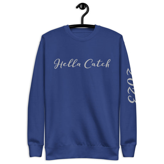 "Hella Catch" Unisex Premium Sweatshirt