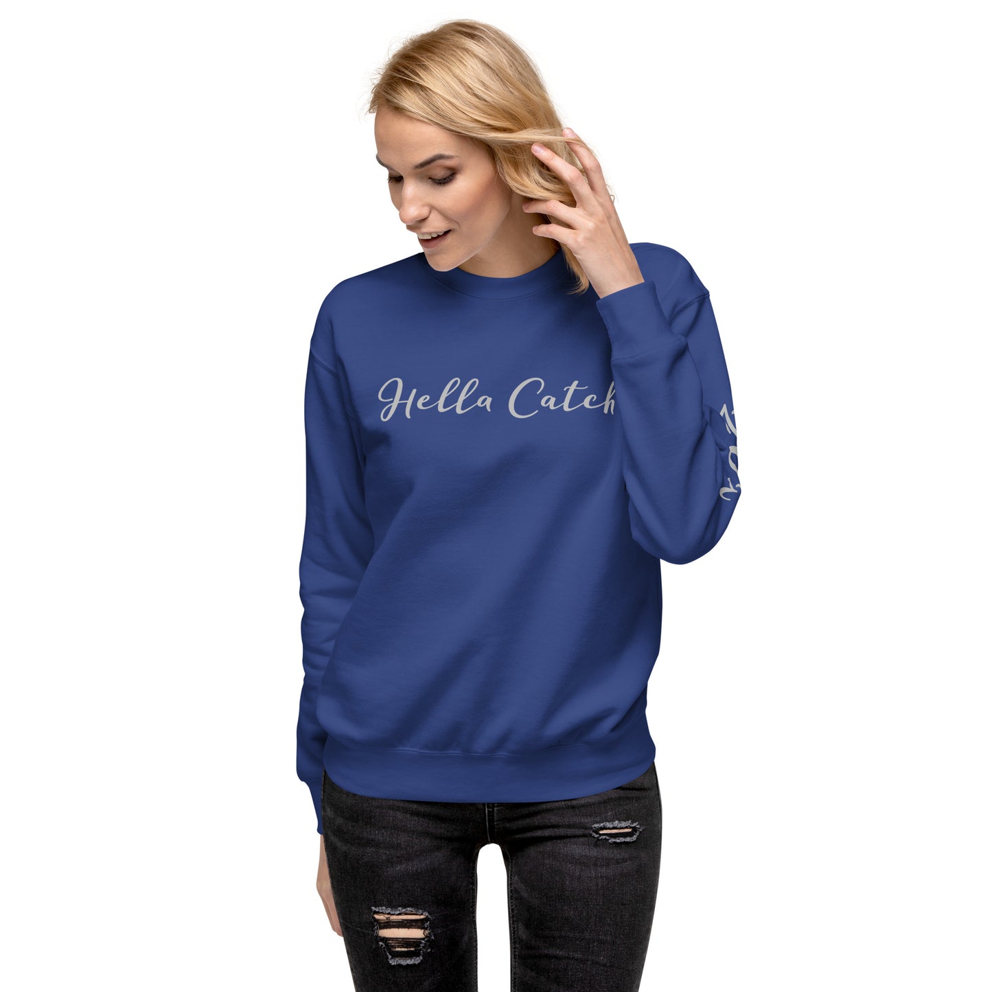 "Hella Catch" Unisex Premium Sweatshirt